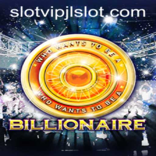 Exploring the World of Billionaire VIPJL Slot Game