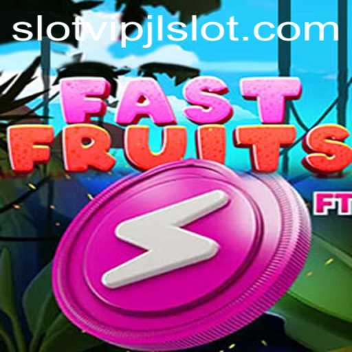 Exploring the FastFruits Game and the Appeal of the VIPJL Slot
